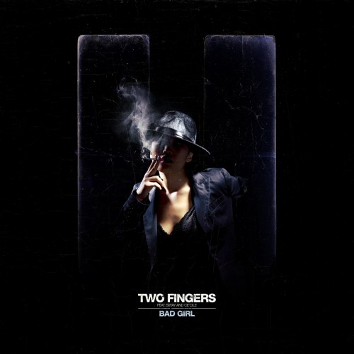 Bad Girl - Two Fingers